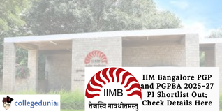 IIM Bangalore PGP and PGPBA 2025-27 PI Shortlist Out; Check Details Here